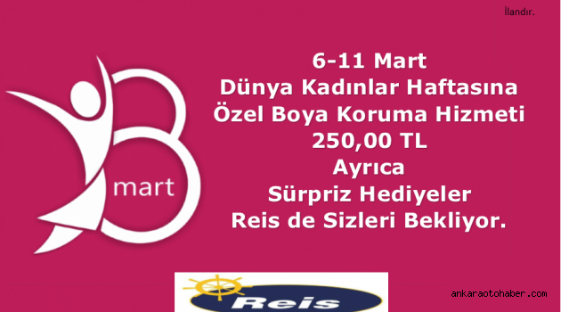 Reis Otomobil den Kadınlar Günü Kampanyası